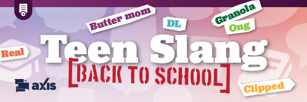 Teen Slang Back to School