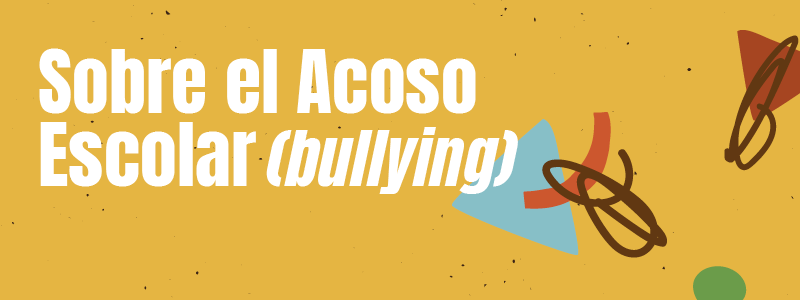 Guia Para Padres Sobre el Acoso Escolar (bullying)